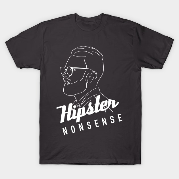 Hipster Nonsense (Hipster Dude) T-Shirt by KevinMoreland